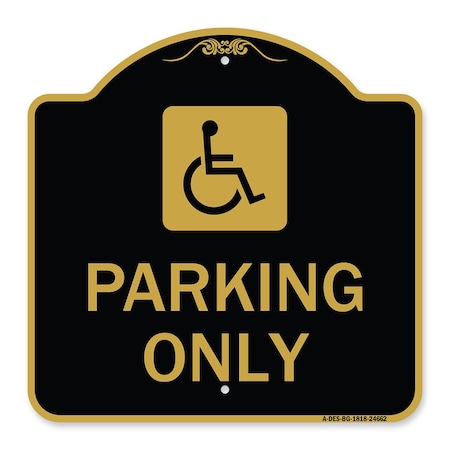 Signmission ADA Compliant Parking Accessible, Black & Gold Aluminum Architectural Sign, 18" x 18", BG-1818-24662 A-DES-BG-1818-24662